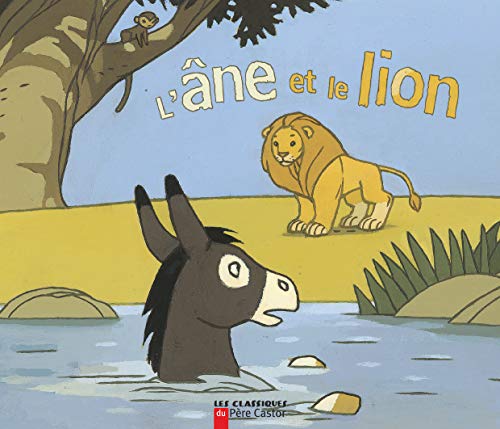 L'âne et le lion: Conte traditionnel français